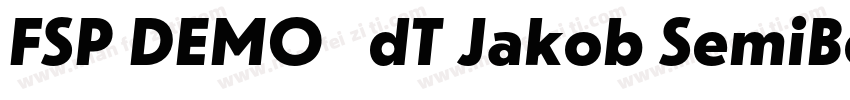 FSP DEMO   dT Jakob SemiBold Regula字体转换